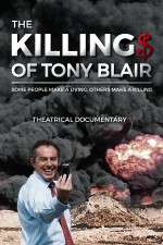 Watch The Killing$ of Tony Blair Niter