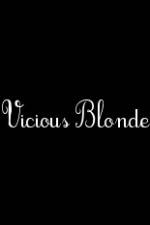 Watch Vicious Blonde Niter