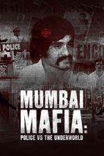 Watch Mumbai Mafia: Police vs the Underworld Niter