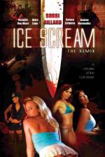 Watch Ice Scream: The ReMix Niter