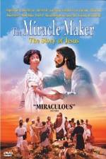 Watch The Miracle Maker - The Story of Jesus Niter