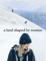 Watch A Land Shaped by Women Niter