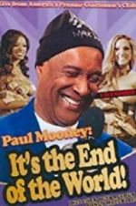 Watch Paul Mooney: It\'s the End of the World Niter