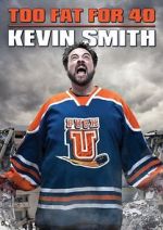 Watch Kevin Smith: Too Fat for 40! (TV Special 2010) Niter