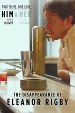 Watch The Disappearance of Eleanor Rigby: Him Niter