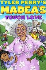 Watch Tyler Perry's Madea's Tough Love Niter