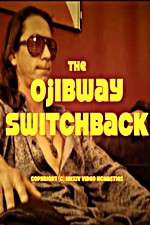 Watch The Ojibway Switchback Niter