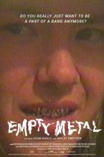 Watch Empty Metal Niter