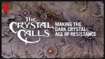 Watch The Crystal Calls - Making the Dark Crystal: Age of Resistance Niter