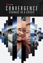 Watch Convergence: Courage in a Crisis Niter