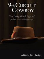 Watch 9th Circuit Cowboy - The Long, Good Fight of Judge Harry Pregerson Niter