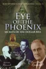 Watch Secret Mysteries of America's Beginnings Volume 3 Eye of the Phoenix - Secrets of the Dollar Bill Niter