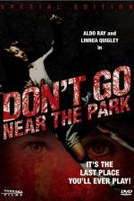 Watch Don't Go Near the Park Niter