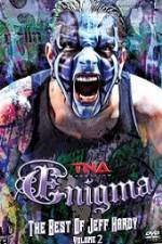 Watch TNA Enigma The Best of Jeff Hardy Volume 2 Niter