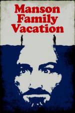 Watch Manson Family Vacation Niter