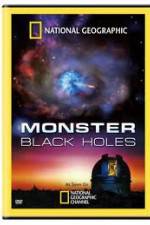 Watch National Geographic : Monster Black Holes Niter