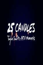Watch 25 Candles: Taylor Swifts MTV Moments Niter