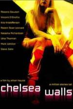Watch Chelsea Walls Niter