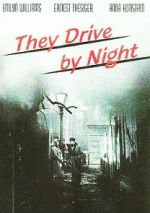 Watch They Drive by Night Niter