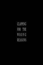 Watch Clapping for the Wrong Reasons Niter