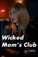 Watch Wicked Mom\'s Club Niter