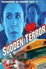 Watch Sudden Terror: The Hijacking of School Bus #17 Niter