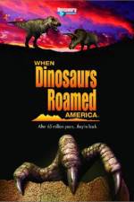 Watch When Dinosaurs Roamed America Niter