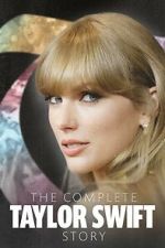 Watch The Complete Taylor Swift Story Niter