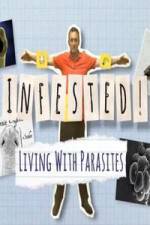 Watch Infested! Living with Parasites Niter