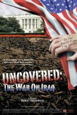 Watch Uncovered The Whole Truth About the Iraq War Niter