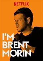 Watch Brent Morin: I\'m Brent Morin Niter