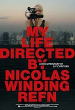 Watch My Life Directed By Nicolas Winding Refn Niter