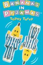 Watch Bananas In Pyjama: Topsy Turvy Niter