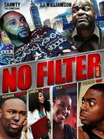 Watch No Filter the Film Niter