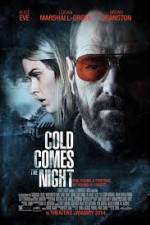 Watch Cold Comes the Night Niter