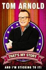 Watch Tom Arnold: That\'s My Story and I\'m Sticking to it Niter