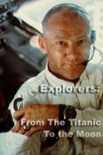 Watch Explorers From the Titanic to the Moon Niter