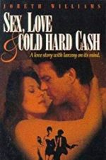 Watch Sex, Love and Cold Hard Cash Niter