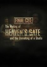 Watch Final Cut: The Making and Unmaking of Heaven\'s Gate Niter