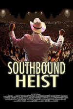 Watch Southbound Heist Niter