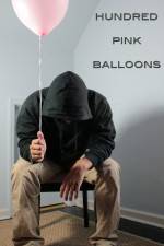 Watch One Hundred Pink Balloons Niter
