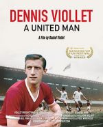 Watch Dennis Viollet: A United Man Niter