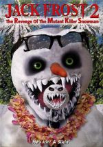Watch Jack Frost 2: Revenge of the Mutant Killer Snowman Niter