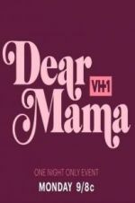 Watch Dear Mama: A Love Letter to Mom Niter