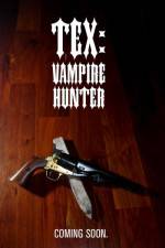 Watch Tex Vampire Hunter Niter