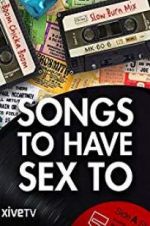 Watch Songs to Have Sex To Niter