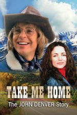 Watch Take Me Home: The John Denver Story Niter