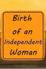 Watch Birth of an Independent Woman Niter