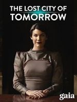 Watch The Lost City of Tomorrow Niter