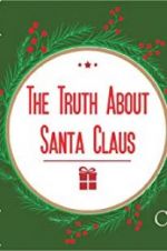 Watch The Truth About Santa Claus Niter